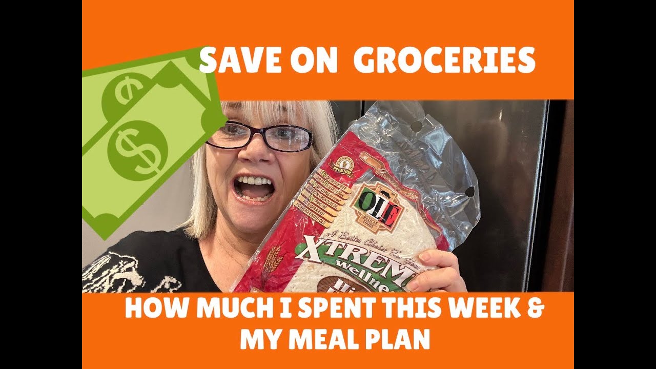 Save on Groceries! How Much I Spent on Groceries This Week and My Meal