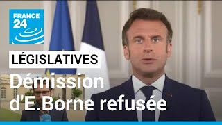 Législatives : Élisabeth Borne a remis sa démission, Emmanuel Macron l'a refusée • FRANCE 24