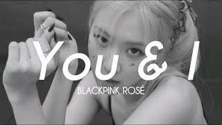 BLACKPINK ROSÉ - YOU & I (COVER) Lirik Terjemahan Bahasa Indonesia