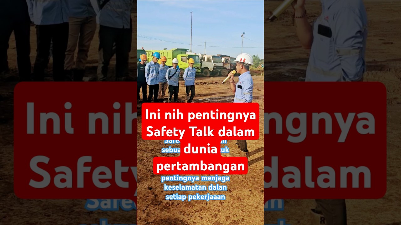Apa  pentingnya Safety Talk di tambang batubara 