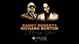 Randy Roberts, Richard Burton - I Miss You (Ike Burnstein, DJ Spen, &amp; Thommy Davis Vocal Mix)