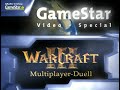 GameStar DVD Videos ★ 2002-08 ★ WarCraft 3 Multiplayer Video-Special