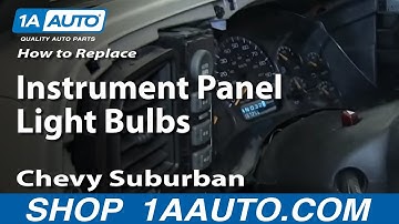 How To Replace Instrument Panel Bulbs 00-06 Chevy Suburban