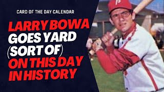 Larry Bowa Went Yard - Sort Of - On This Day In History