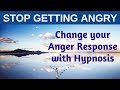 STOP getting ANGRY Sleep Hypnosis ★ Hypnosis for Anger Remix