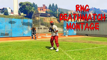 GTA 5 Online | CRAZY RnG DEATHMATCH MONTAGE | XXXTENTACION - King Of The Dead