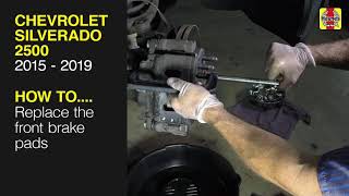 Chevrolet Silverado 2500 (2015 - 2019) - Replace the front brake pads