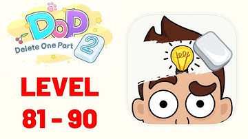 DOP 2: Delete One Part Level 81-90 Gameplay Walkthrough (iOS - Android)