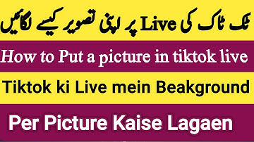 How To Add Photo On TikTok Live Background | tiktok live mein photo kaise lagaen