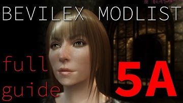 Bevilex Modlist Full Video Guide - part 5A (optional, for updaters)