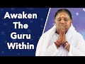 Awaken the guru within  from ammas heart  series episode 31  amma mata amritanandamayi devi