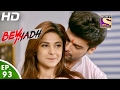 Beyhadh - बेहद - Ep 93 - 16th Feb, 2017