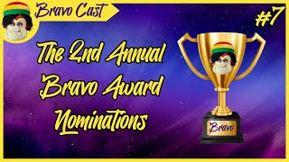 The 2nd Annual Bravo Award Nominations - Awards for Movies, Shows, & Games - Bravo Cast Episode 7
