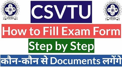 💥CSVTU|How to Fill Exam Form|Step by Step|कौन-कौन से Documents लगेंगे