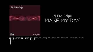 Lo Pro Edge - Make My Day