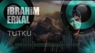 İbrahim Erkal Tutku [ Bass Boosted ] Remix Resimi