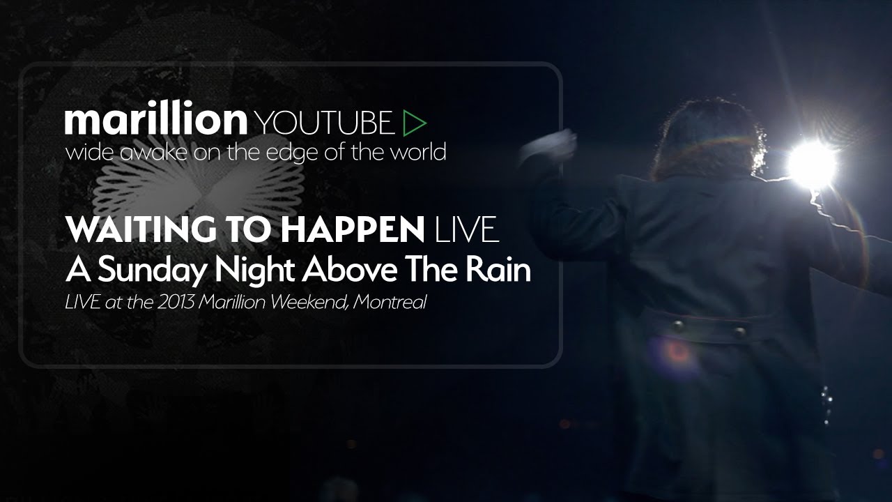 Waiting To Happen by Marillion - Live in Montreal 2013 Waiting To Happen by Marillion - Live in Montreal 2013