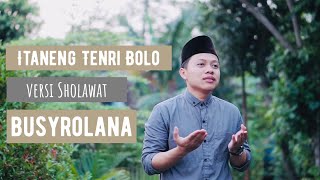 Terbaru Itaneng Tenri Bolo versi sholawat Busyrolana