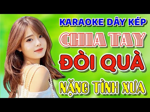 Video Chia Tay Đòi Quà Karaoke - Nặng Tình Xưa - Karaoke... - youtube