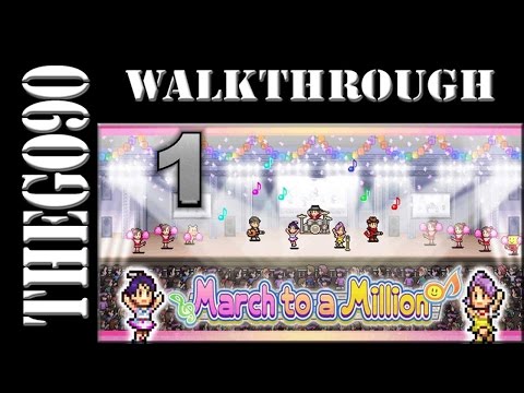[Walkthrough] March to a Million [1] Our first Song