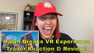 Ralph Breaks VR Official Trailer - The Void - Reaction Video!