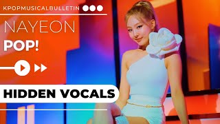 Nayeon- POP! (Hidden Vocals/Background Vocals)