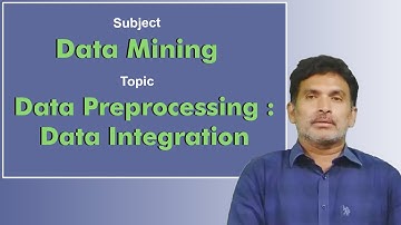 LEC11| Data Mining |Data Preprocessing : Data Integration by Dr. Chiranjeevi Manike