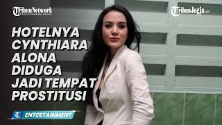Cynthiara Alona Ditangkap Polisi, Hotelnya Diduga Dijadikan Tempat Prosusi