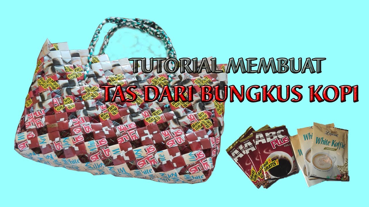 TUTORIAL MEMBUAT TAS DARI BUNGKUS KOPI  YouTube