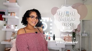 MY FIRST VIDEO! - About Me \& Beauty Room Tour