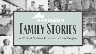 Family Stories with Hollis Engley | MV Museum