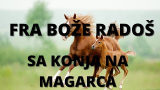 Fra Bože Radoš Sa Konja Na Magarca
