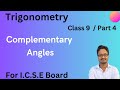 Trigonometry | Part 4 | Complementary Angles | For I.C.S.E Board.