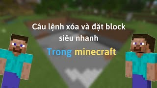 Minecraft | Hướng dẵn câu lệnh xóa và đặt block siêu nhanh