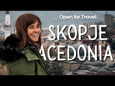 OPEN for TRAVEL: First Impressions Skopje Macedonia