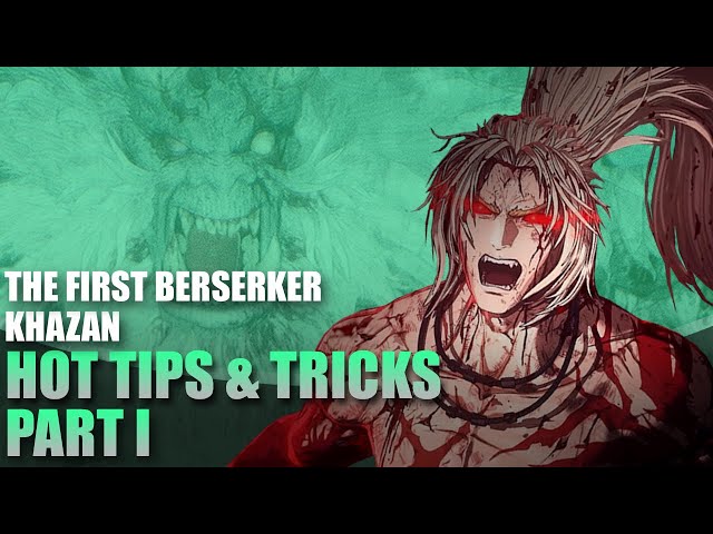 Tips and Tricks Part 1 | The First Berserker Khazan - YouTube