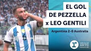 El Relato De Leo Gentili Del De Germán Pezzella Para Argentina 2-0 Australia