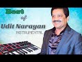 Best Of Udit Narayan Instrumental Songs || Soft Melody Music || 90`s Instrumental Songs.