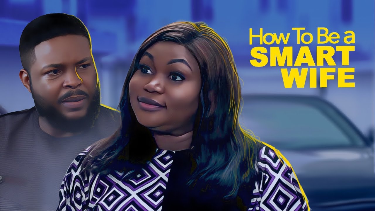 Ruth Kadiri How To Be A SMART WIFE   African Movies