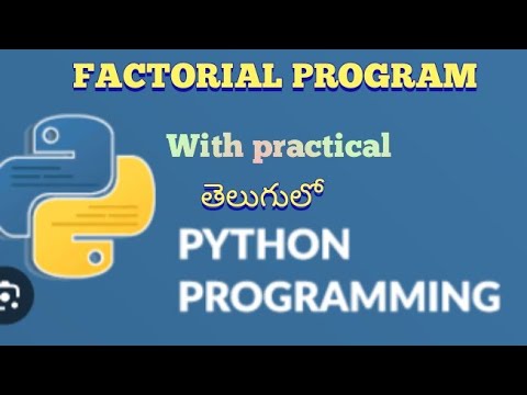 FACTORIAL PROGRAM IN PYTHON IN TELUGU/Write factorial program with ...