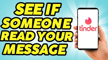 How to Know if Someone Read Your Message on Tinder - 2024