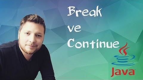 Java Programlama Dersleri 13 -  break ve continue