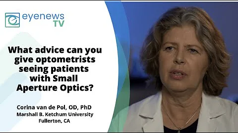 Eye Exam Tips for Optometrists with Patients with an IC8 IOL with Corina van de Pol, OD, PhD