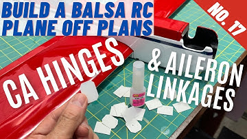How to Build a Balsa RC Plane Off Plans: No. 17, How to install CA Hinges and Aileron Linkages