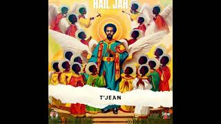 Tjean Ft Dezaire U0026 Ron Benjamin hail Jah  