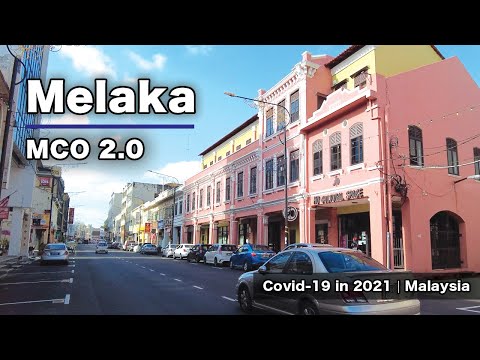 Melaka - MCO 2.0 (What Happen to Malaysia's Famous Tourist City Now?)