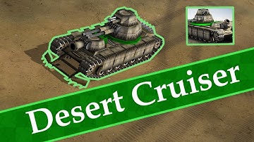 DESERT CRUISER - Super Unit Overview (C&C Generals Zero Hour Contra Mod)