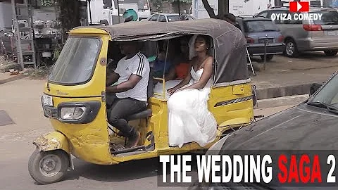 WEDDING SAGA PART 2  - REAL HOUSE COMEDY, BEN CASH,  MC REALITY ft OYIZA COMEDY