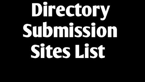90+ Latest Directory Submission Sites With High DA PA 2023