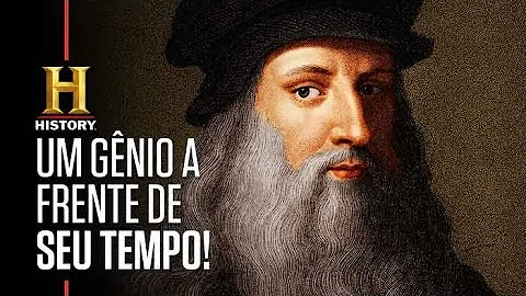 Por que Leonardo da Vinci é considerado um gênio?